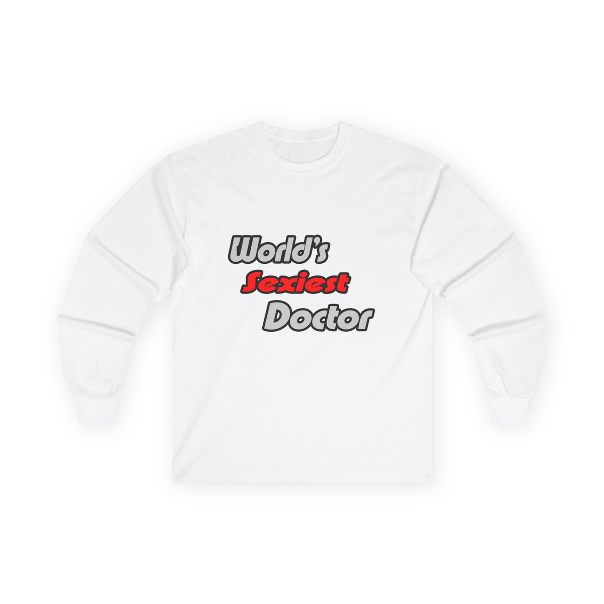 World's Sexiest Doctor - Unisex Ultra Cotton Long Sleeve Tee
