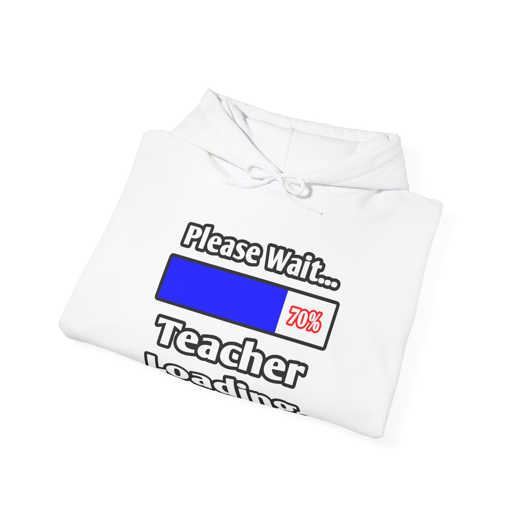 Please Wait...Teacher Loading - Unisex Heavy Blend™ Hooded Sweatshirt