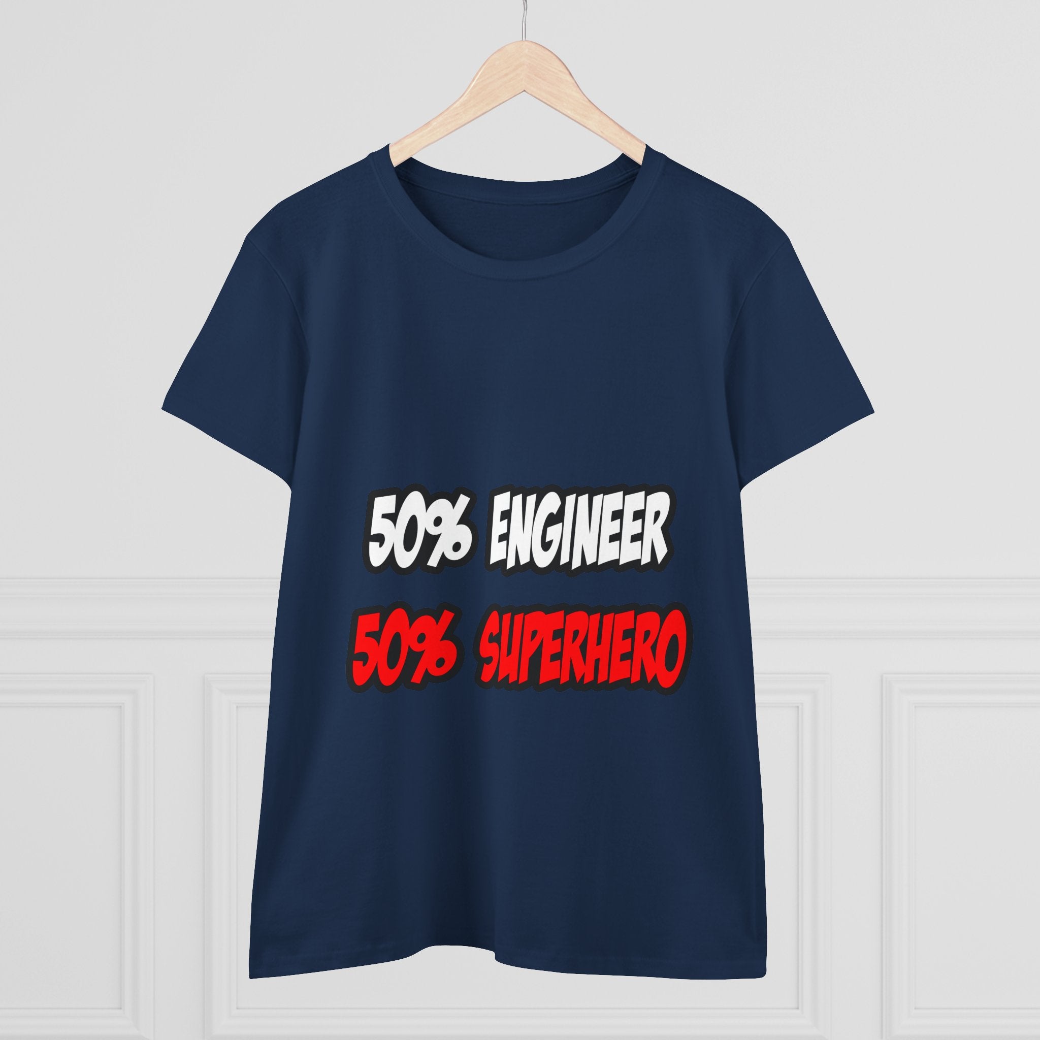 Half Engineer...Half Superhero - Women's Midweight Cotton Tee