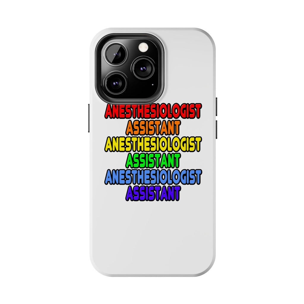 Rainbow Anesthesiologist Assistant - Tough Phone Cases