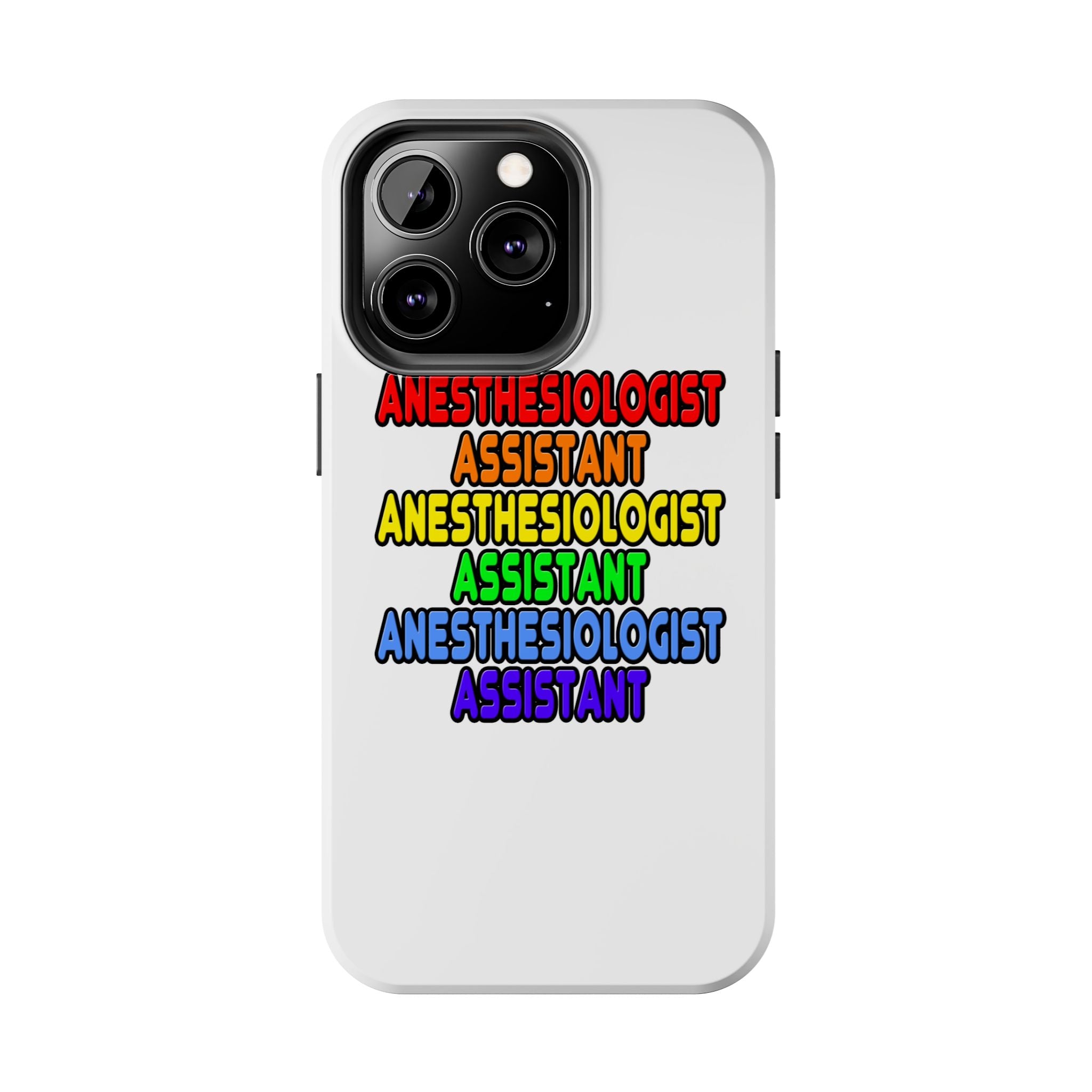 Rainbow Anesthesiologist Assistant - Tough Phone Cases