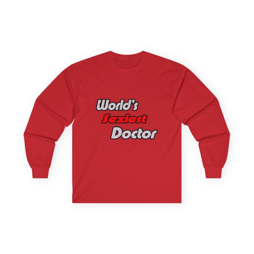 World's Sexiest Doctor - Unisex Ultra Cotton Long Sleeve Tee