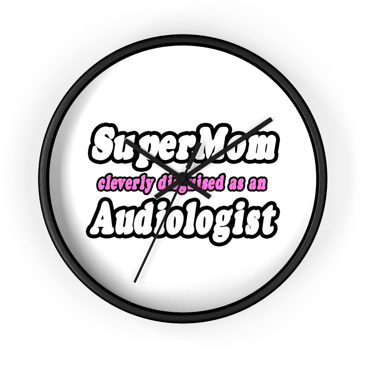 Super Mom...Audiologist - Wall Clock