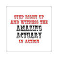 Witness The Amazing Actuary In Action - Square Stickers