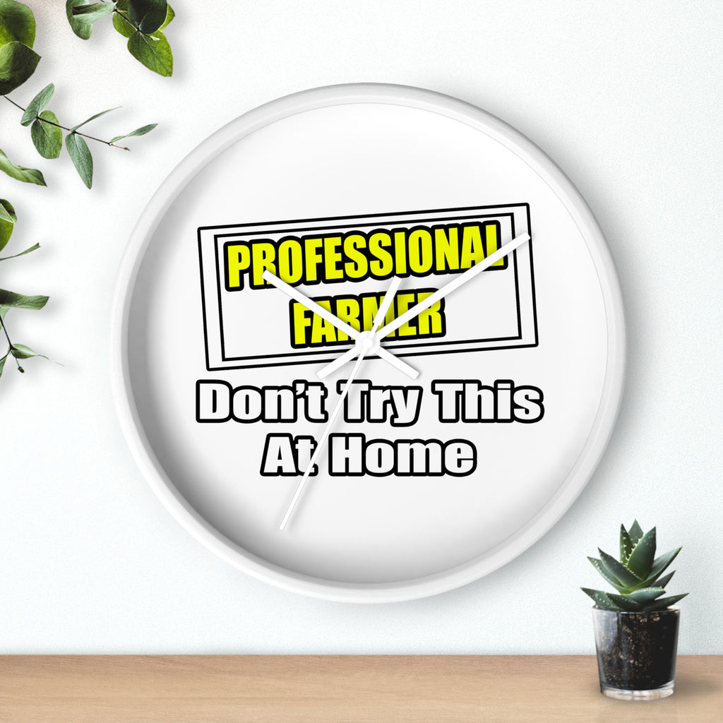 Professional Farmer...Don't Try This At Home - Wall Clock