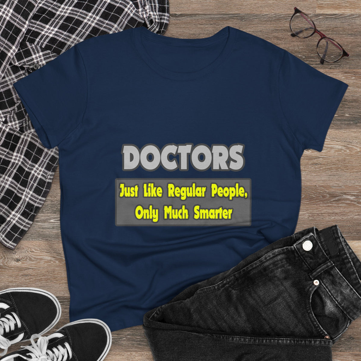 Doctors...Smarter - Women's Midweight Cotton Tee