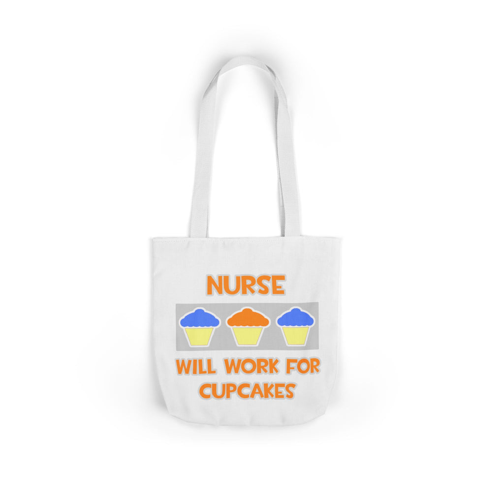 Nurse ... Will Work For Cupcakes - Canvas Tote Bag, 5-Color Straps