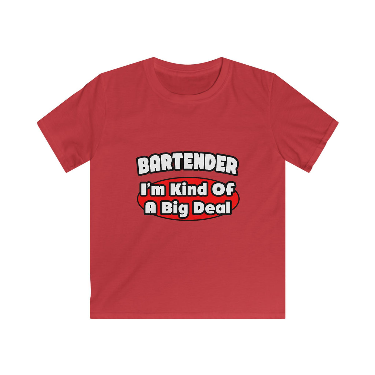 Bartender...Big Deal (2) - Kids Softstyle Tee