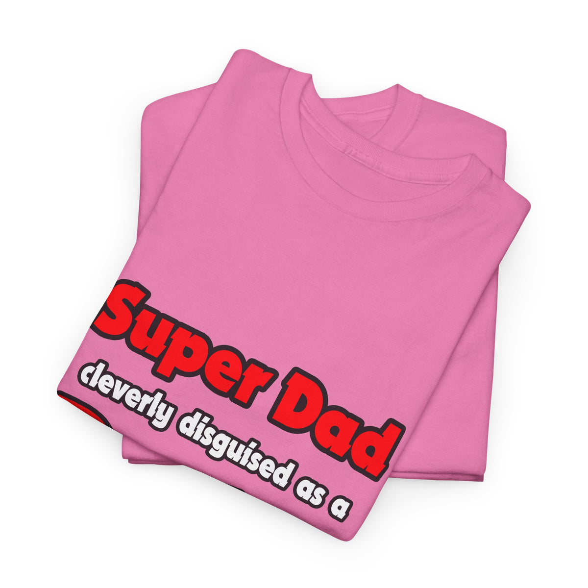 Super Dad ... Doctor - Unisex Heavy Cotton Tee