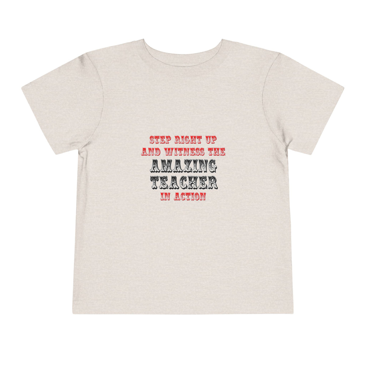 Amazing Teacher In Action - Toddler Short Sleeve Tee