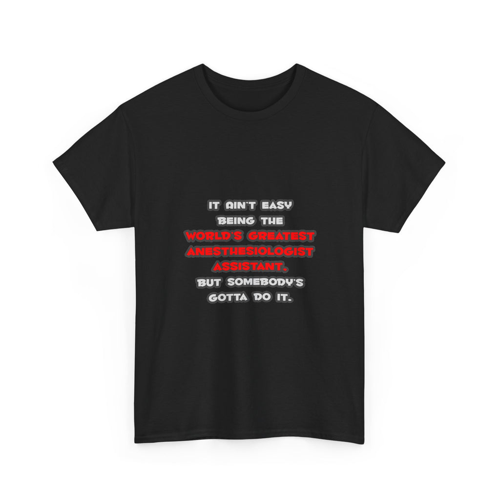 World's Greatest Anesthesiologist Asst Joke - Unisex Heavy Cotton Tee