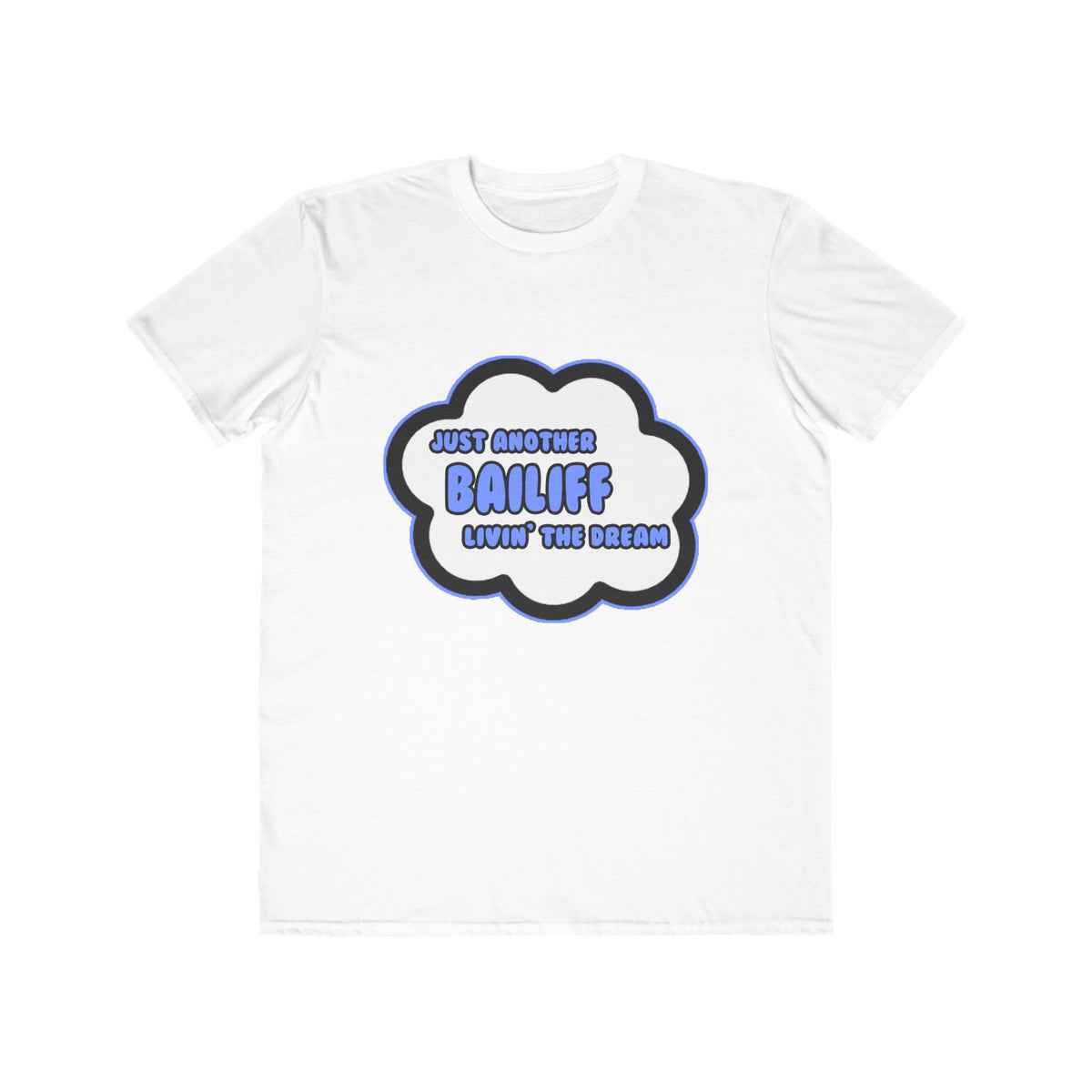 Bailiff .. Livin' The Dream - Men's Lightweight Fashion Tee