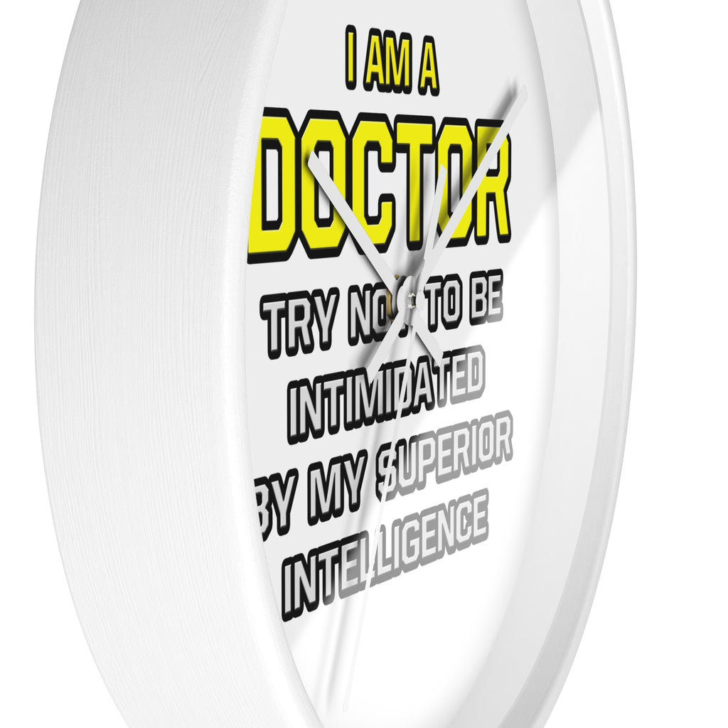 Doctor...Superior Intelligence - Wall Clock