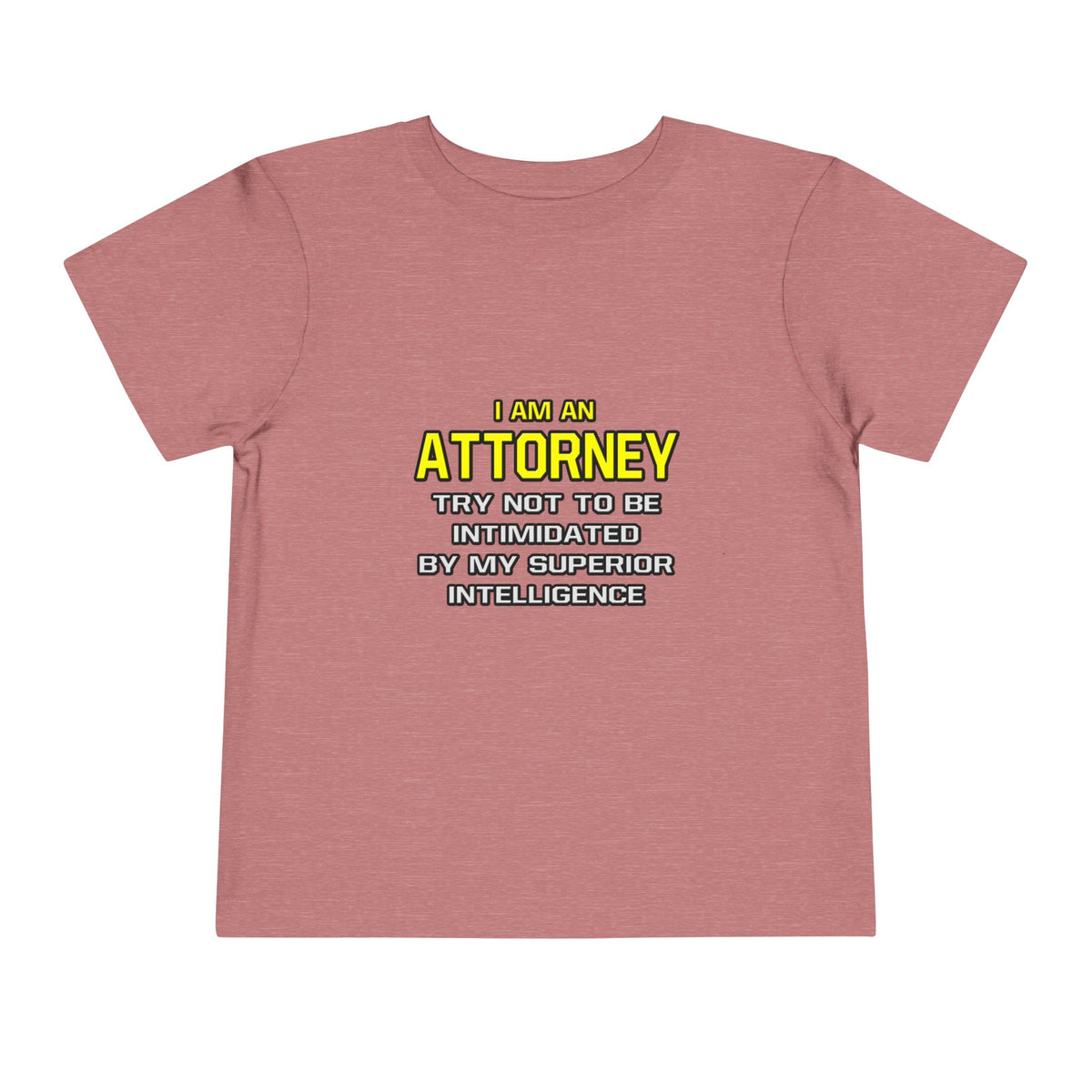 Attorney...Superior Intelligence - Toddler Short Sleeve Tee