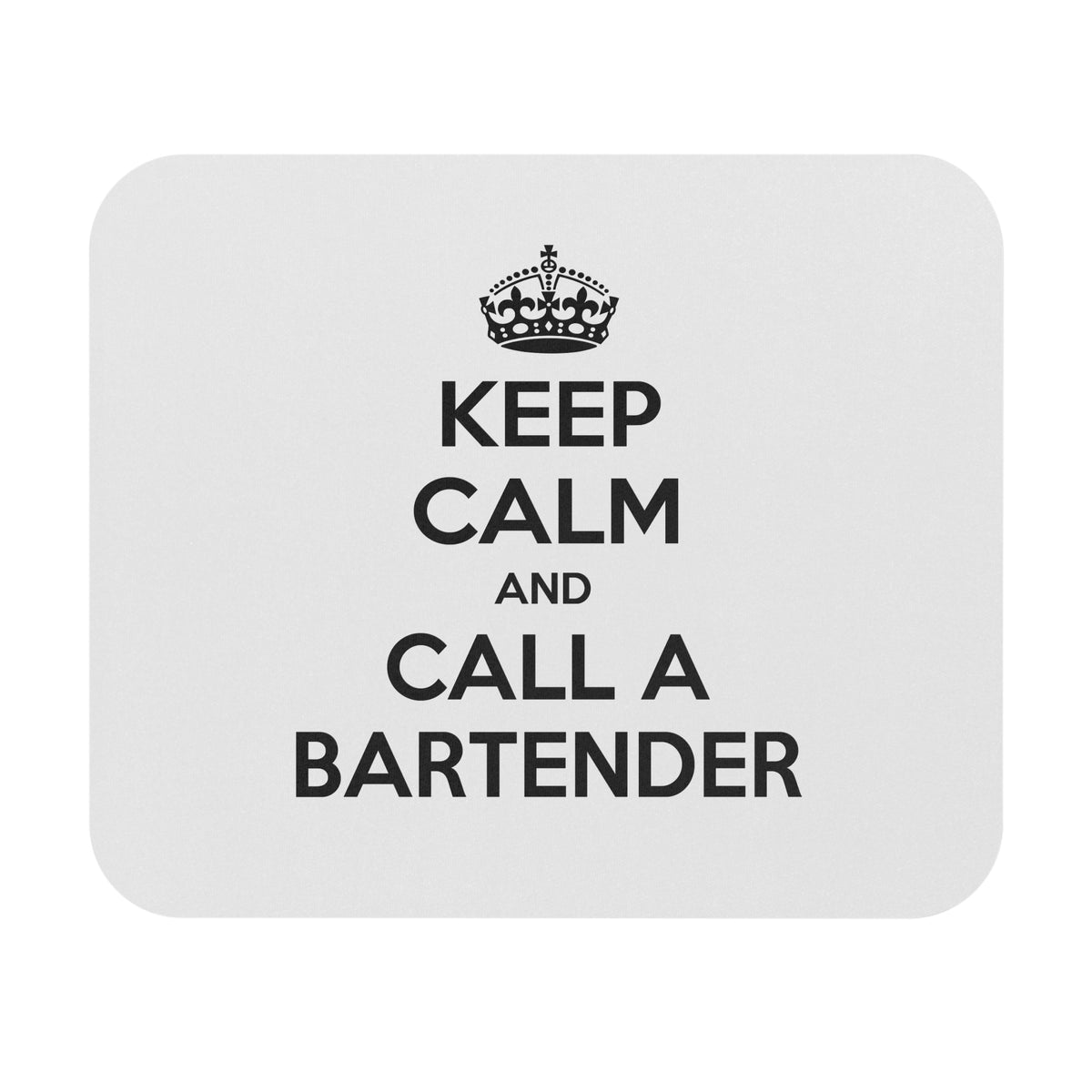 Keep Calm ... Call a Bartender - Mouse Pad (Rectangle)