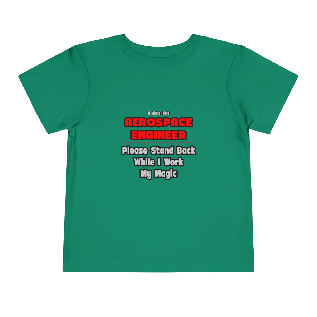 Aerospace Engineer...Work My Magic - Toddler Short Sleeve Tee