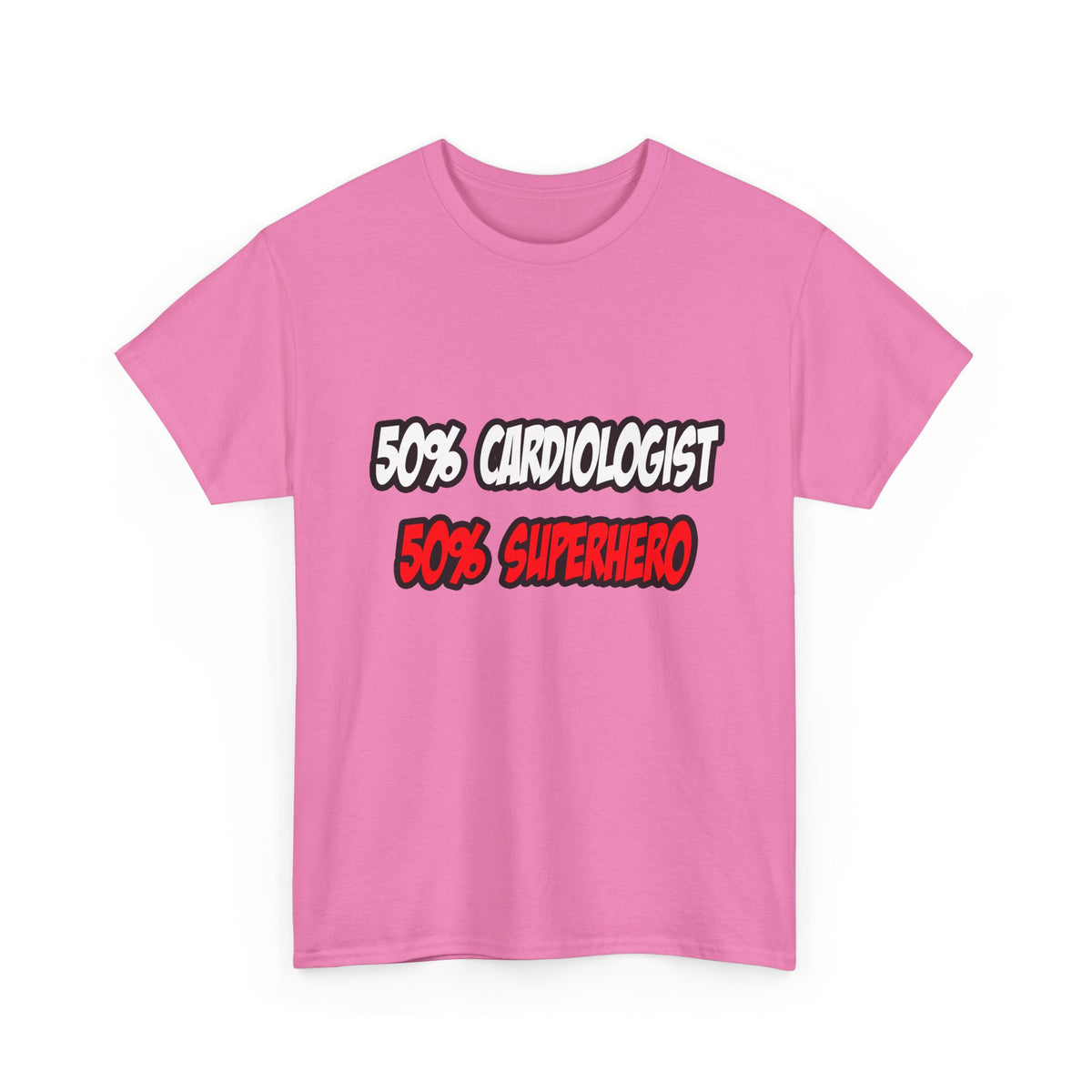 Half Cardiologist...Half Superhero - Unisex Heavy Cotton Tee
