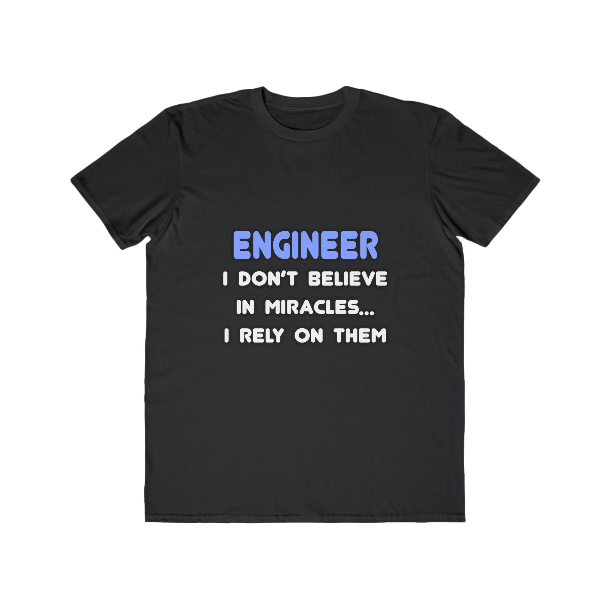 Miracles and Engineers - Men's Lightweight Fashion Tee