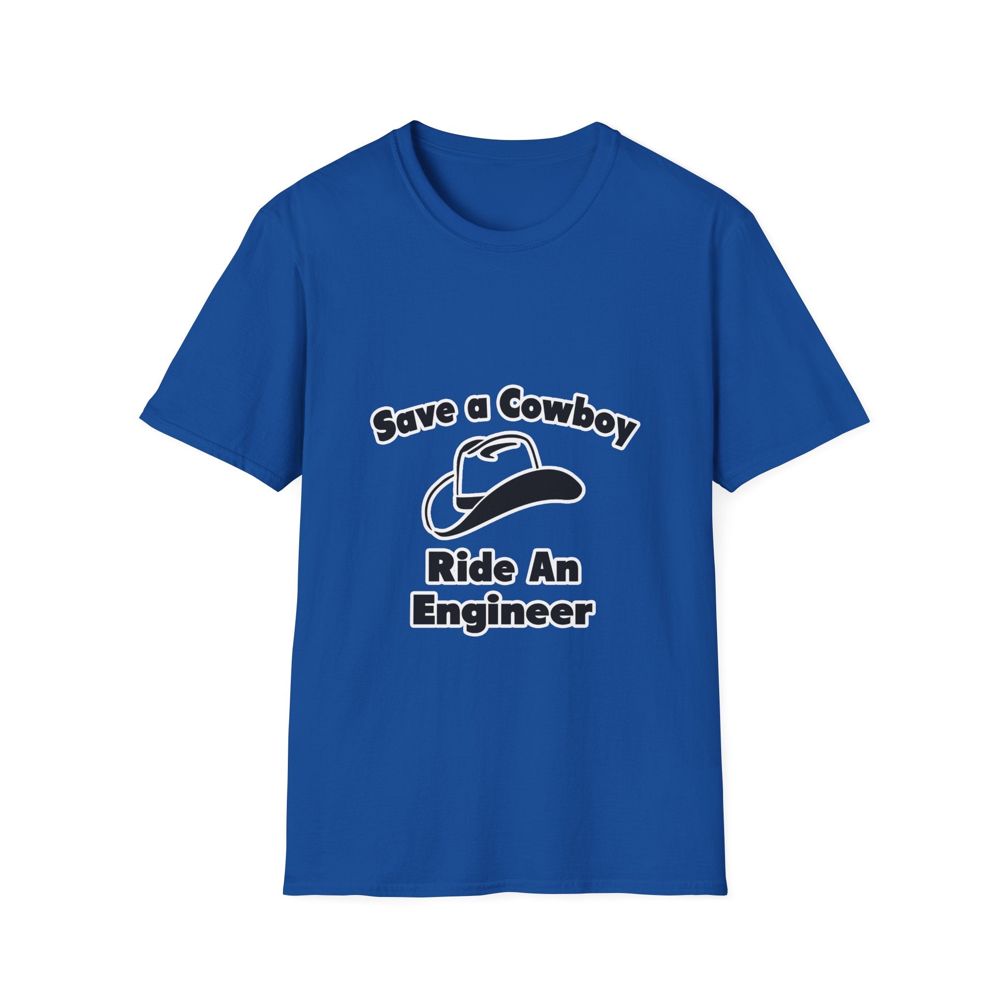 Save a Cowboy .. Ride an Engineer - Unisex Softstyle T-Shirt