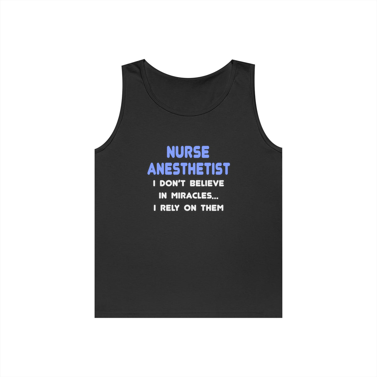 Miracles and Nurse Anesthetists - Unisex Heavy Cotton Tank Top