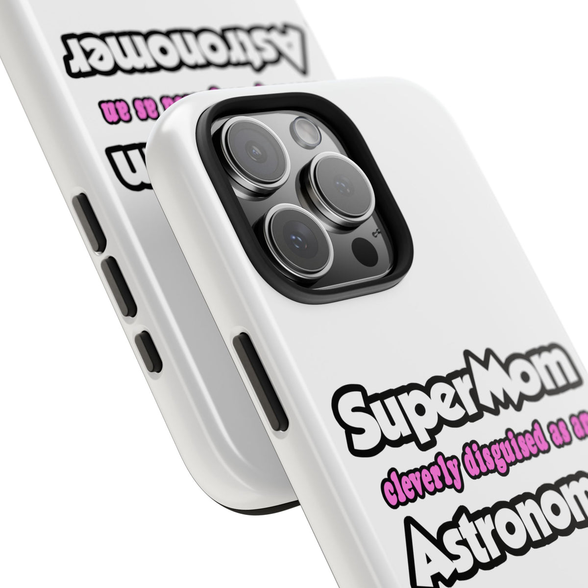 SuperMom...Astronomer - Tough Phone Cases