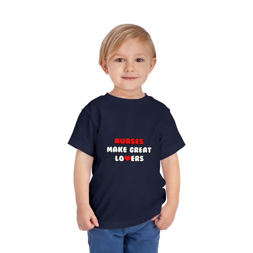 Nurses Make Great Lovers - Toddler Short Sleeve Tee