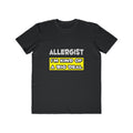 Allergist .. I'm Kind of a Big Deal - Men's Lightweight Fashion Tee