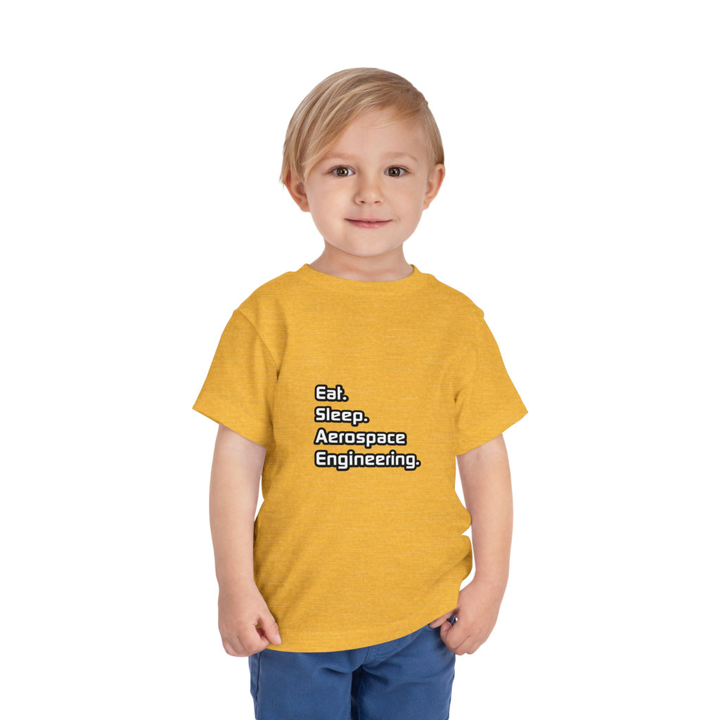 Eat. Sleep. Aerospace Engineering - Toddler Short Sleeve Tee