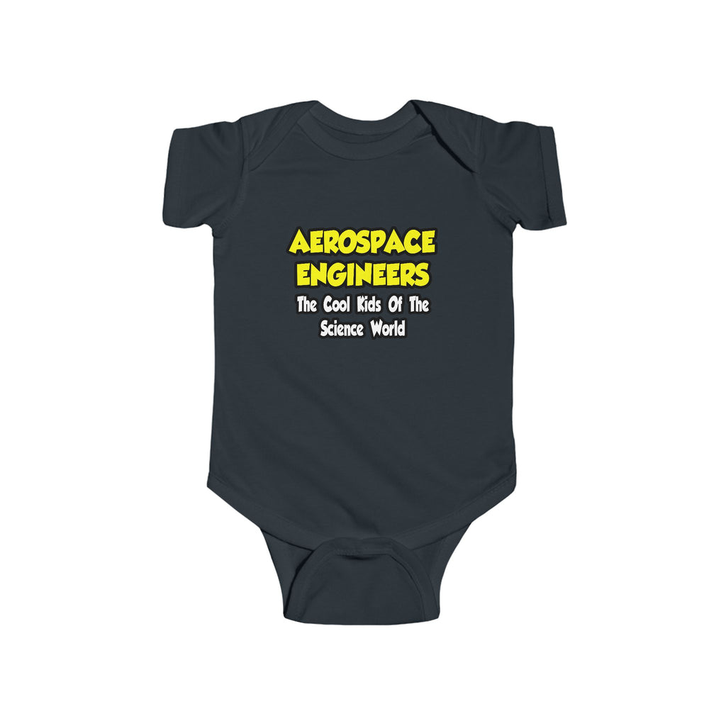 Aerospace Engineers...Cool Kids of Sci World - Infant Fine Jersey Bodysuit