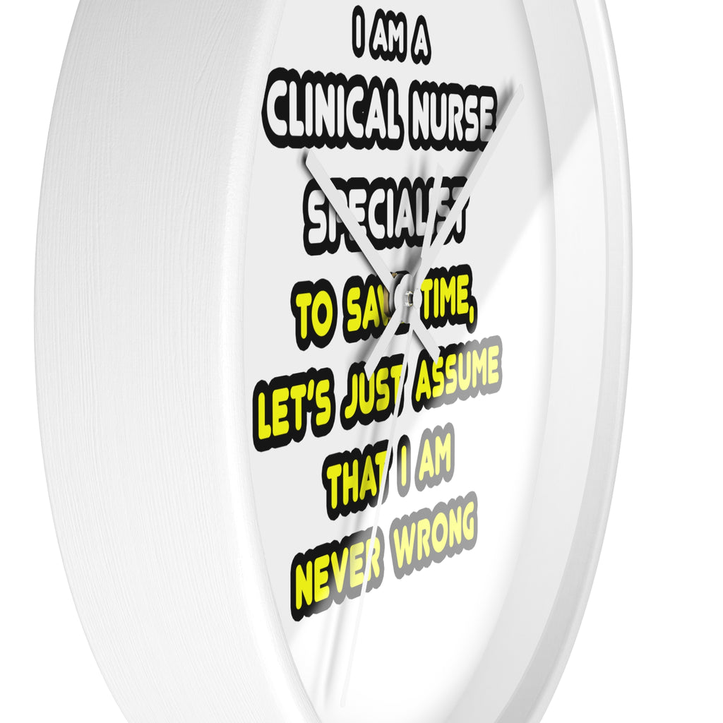 Funny Clinical Nurse Specialist T Shirts and Gifts - Wall Clock