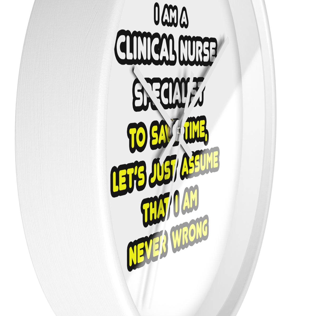Funny Clinical Nurse Specialist T Shirts and Gifts - Wall Clock