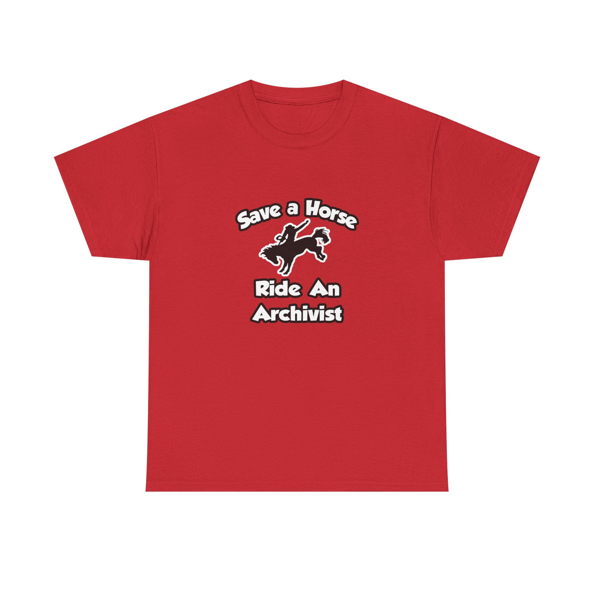 Save a Horse, Ride an Archivist - Unisex Heavy Cotton Tee