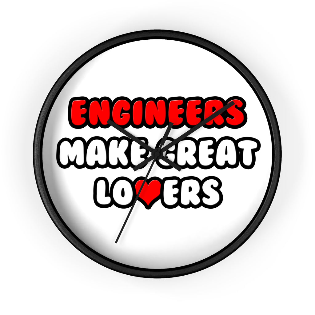 Engineers Make Great Lovers - Wall Clock