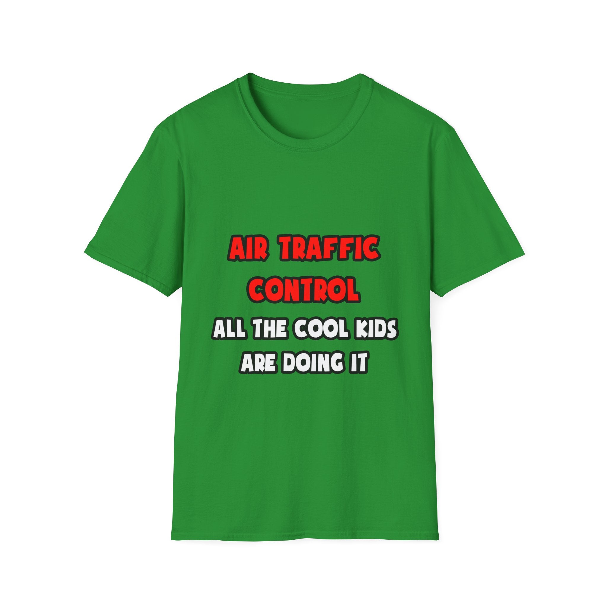 Funny Air Traffic Controller Shirts - Unisex Softstyle T-Shirt