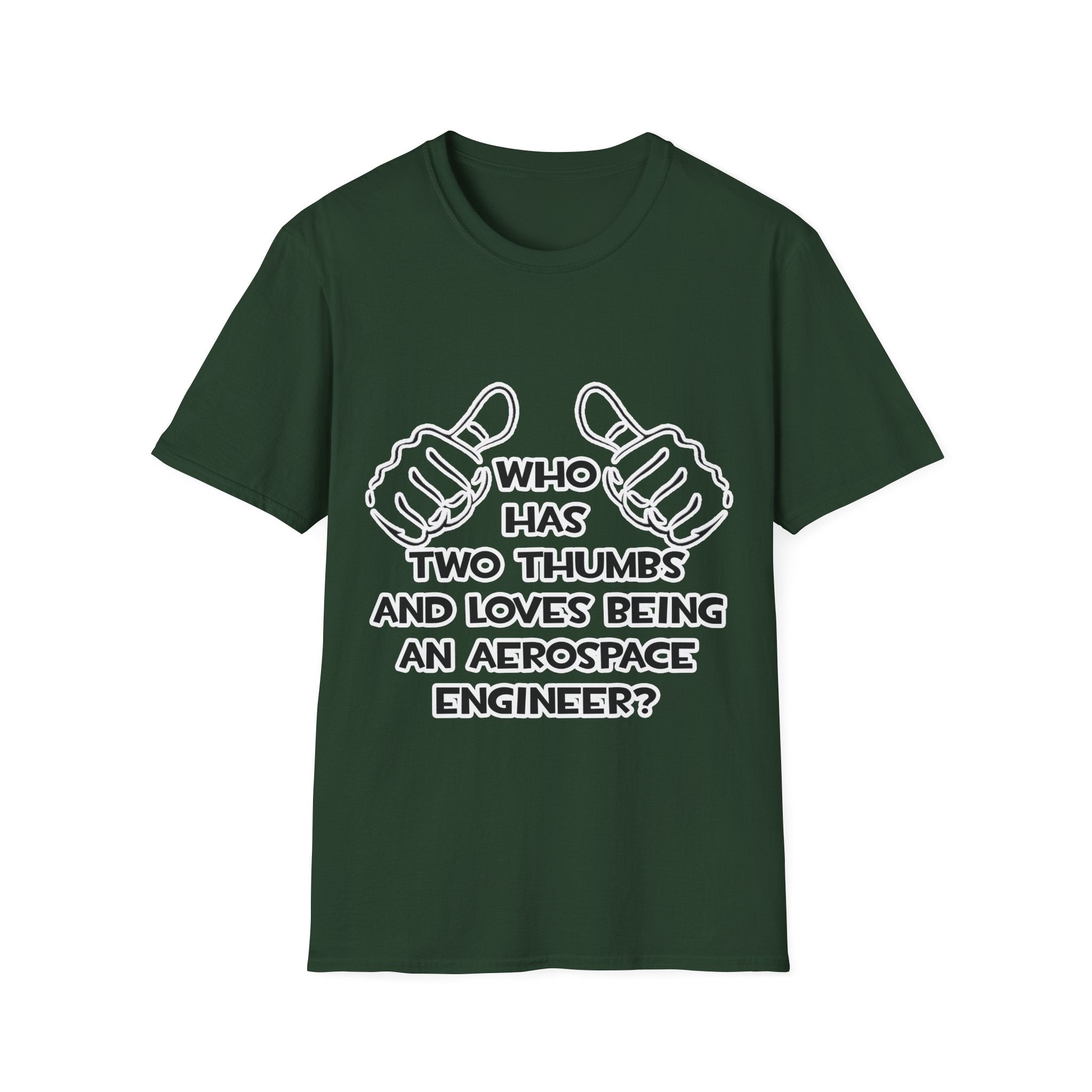 Two Thumbs...Aerospace Engineer - Unisex Softstyle T-Shirt