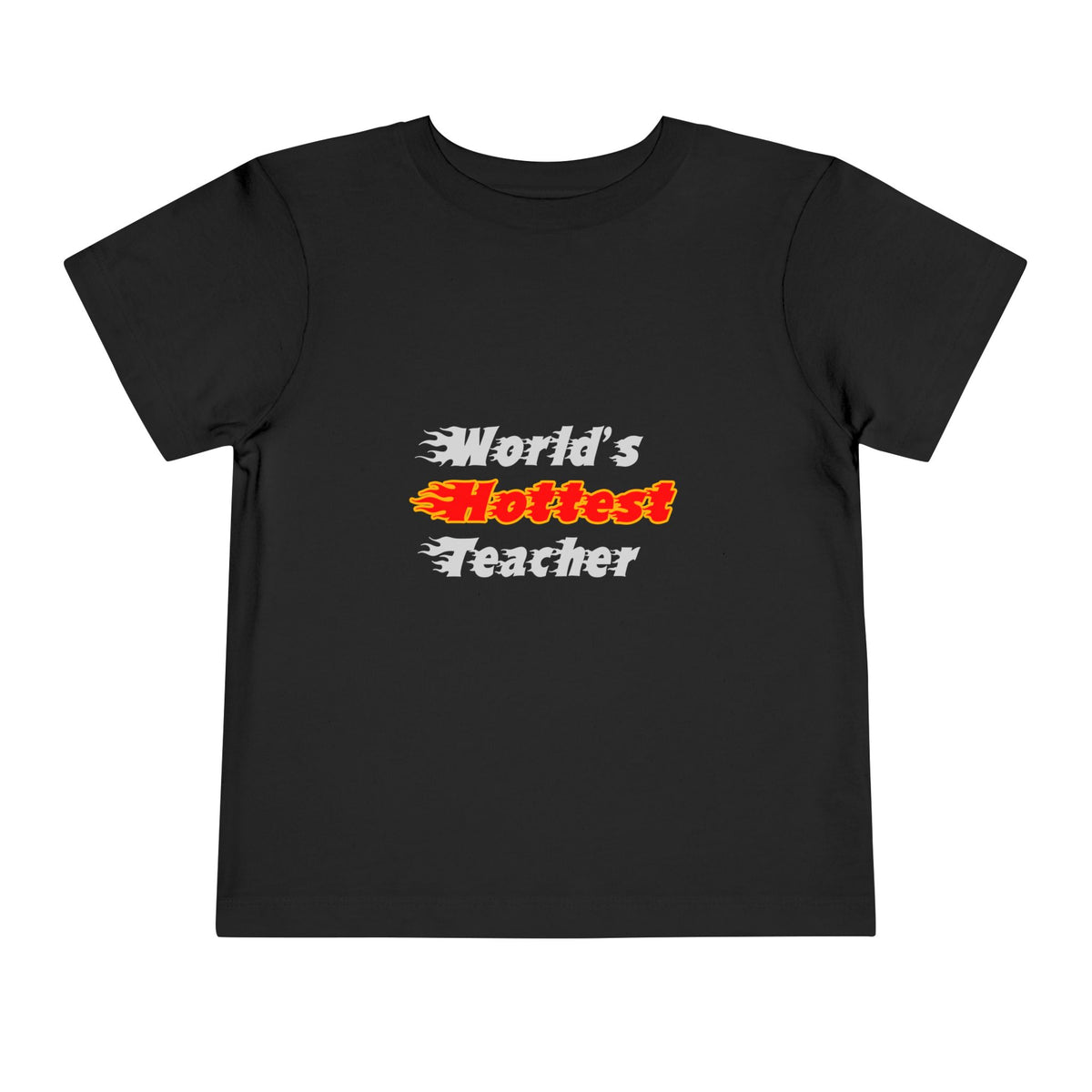 World's Hottest Teacher - Toddler Short Sleeve Tee