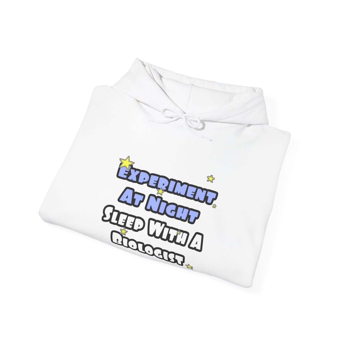 Experiment At Night...Sleep With a Biologist - Unisex Heavy Blend™ Hooded Sweatshirt