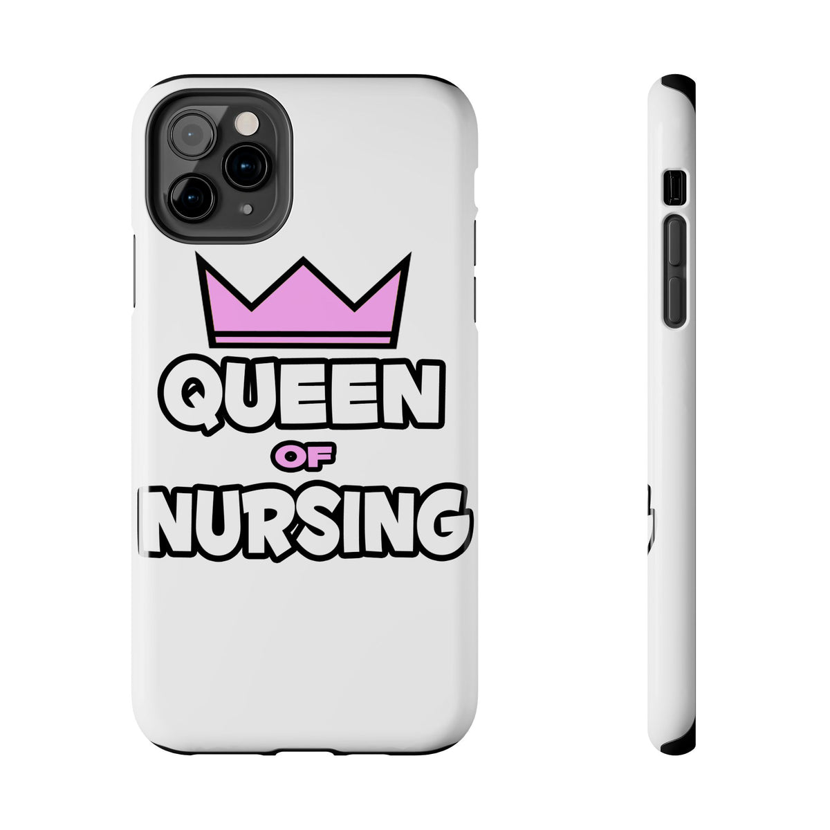 Queen of Nursing - Tough Phone Cases