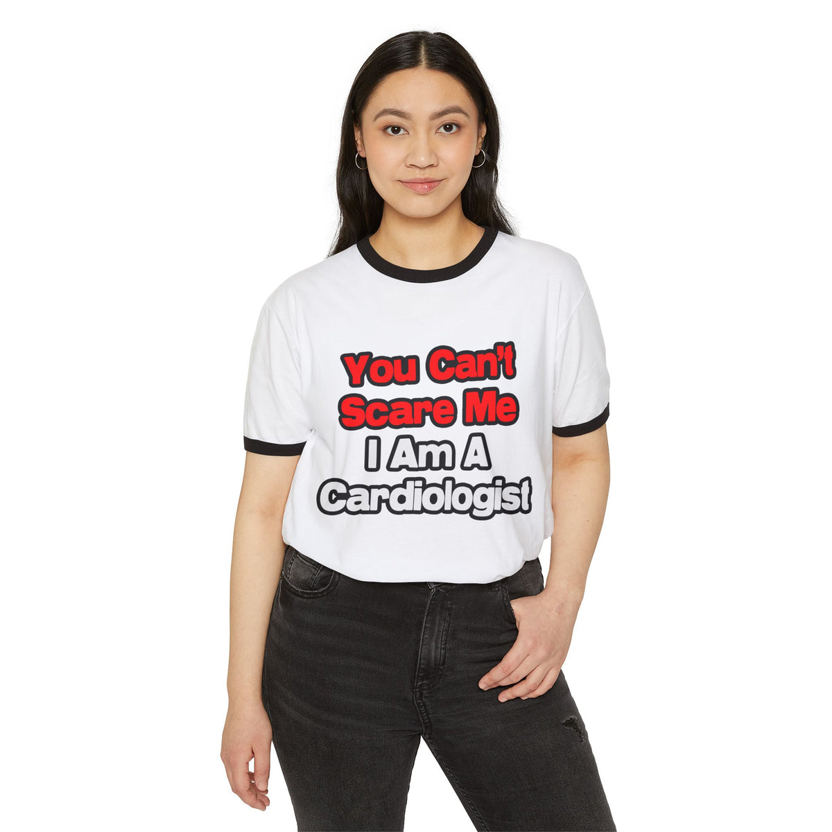 You Can't Scare Me...Cardiologist - Unisex Cotton Ringer T-Shirt