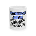 Miracles and Anesthesiologist Assistants - Ceramic Mug, (11oz, 15oz)