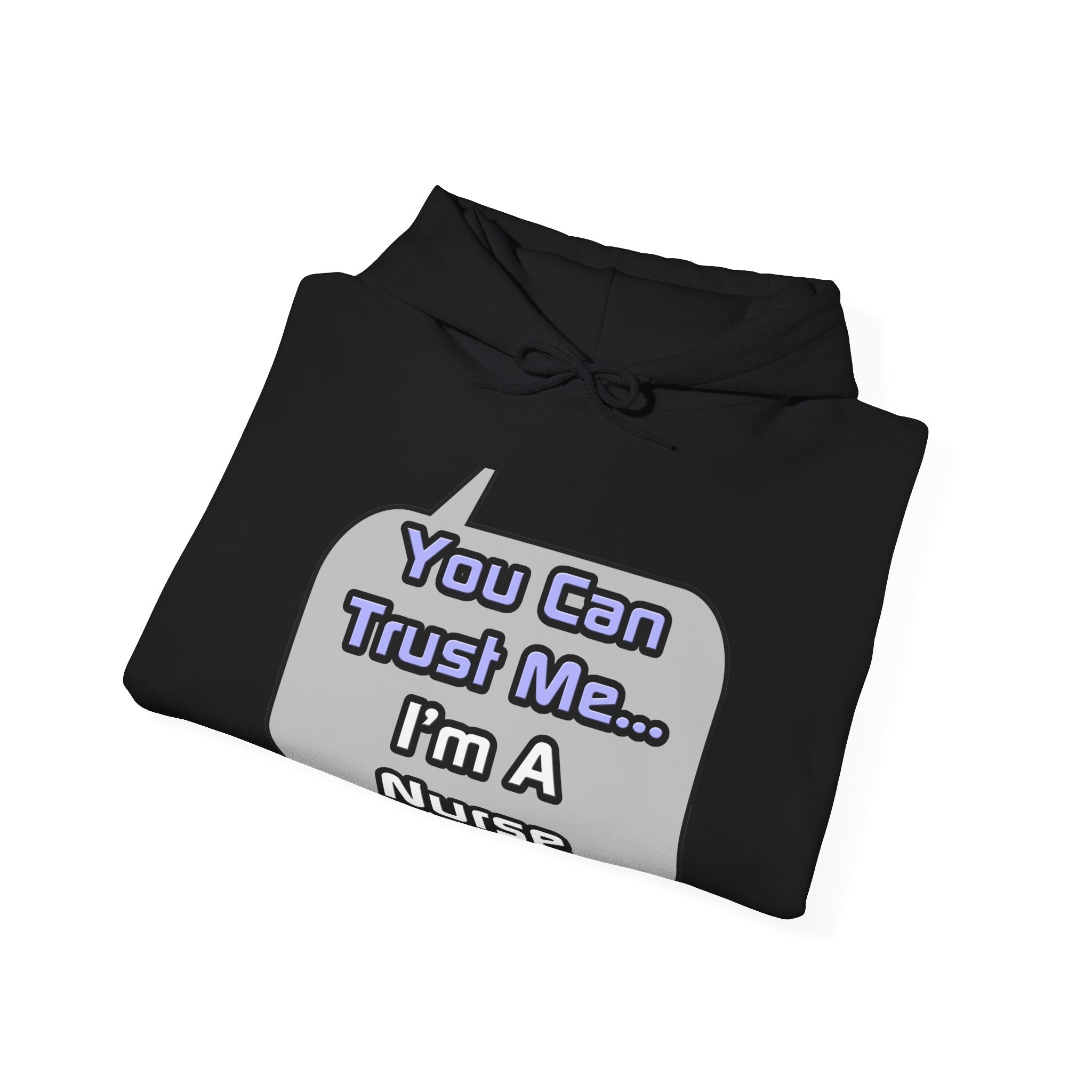 Trust Me .. I'm a Nurse - Unisex Heavy Blend™ Hooded Sweatshirt