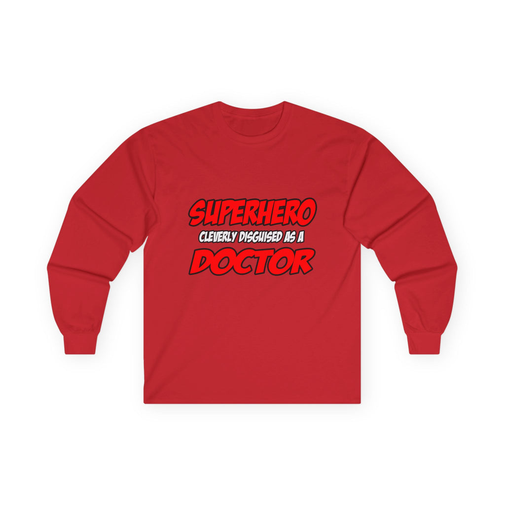 Superhero...Doctor - Unisex Ultra Cotton Long Sleeve Tee