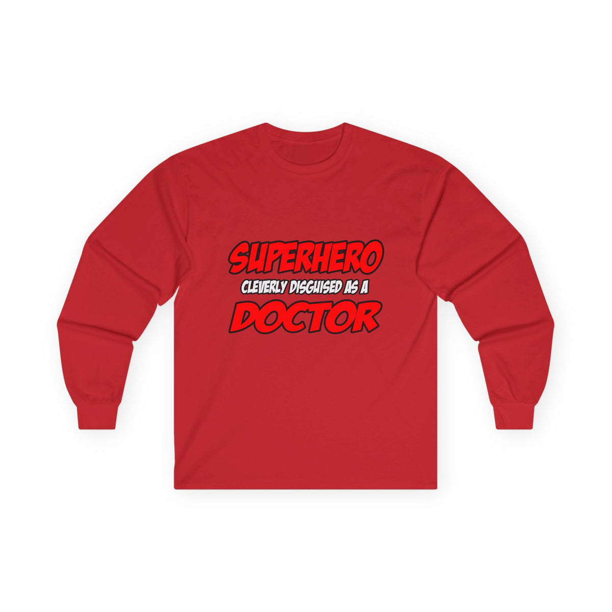 Superhero...Doctor - Unisex Ultra Cotton Long Sleeve Tee