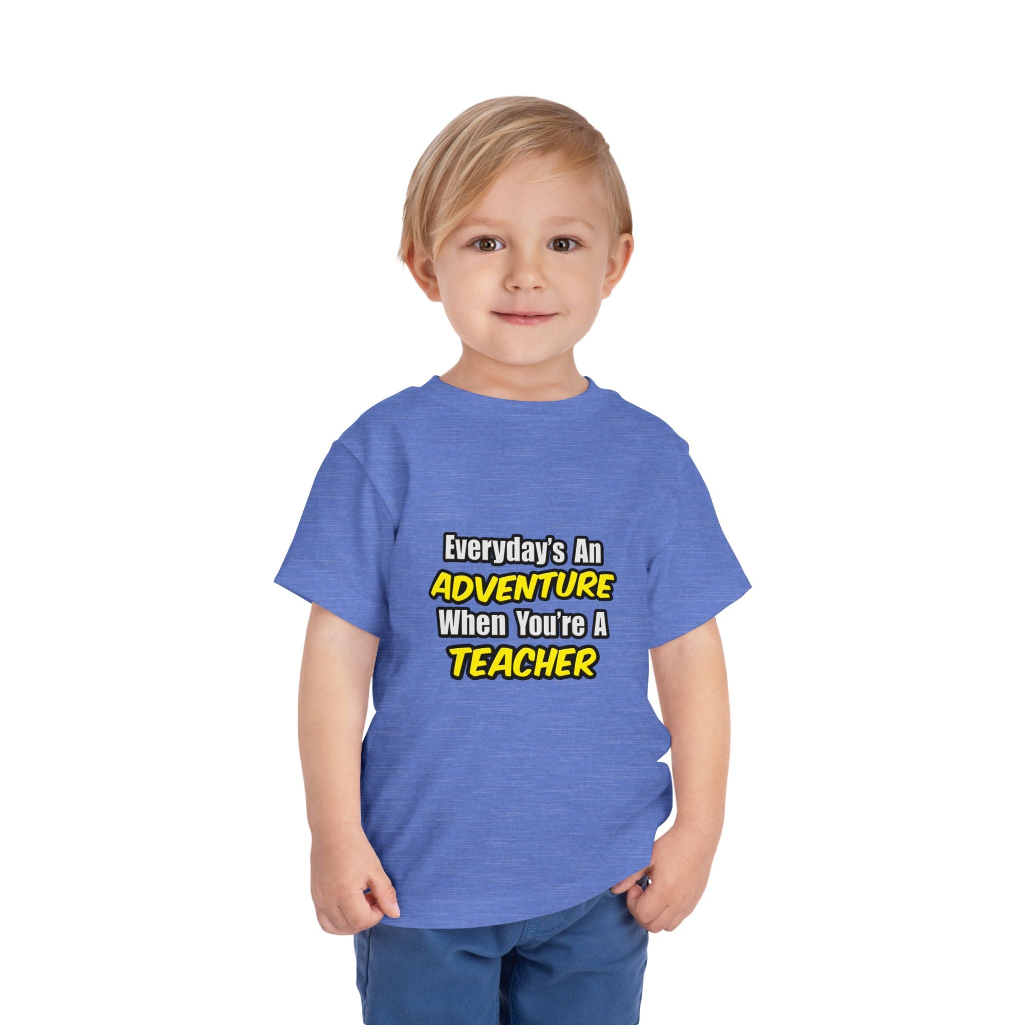Everyday's An Adventure...Teacher - Toddler Short Sleeve Tee