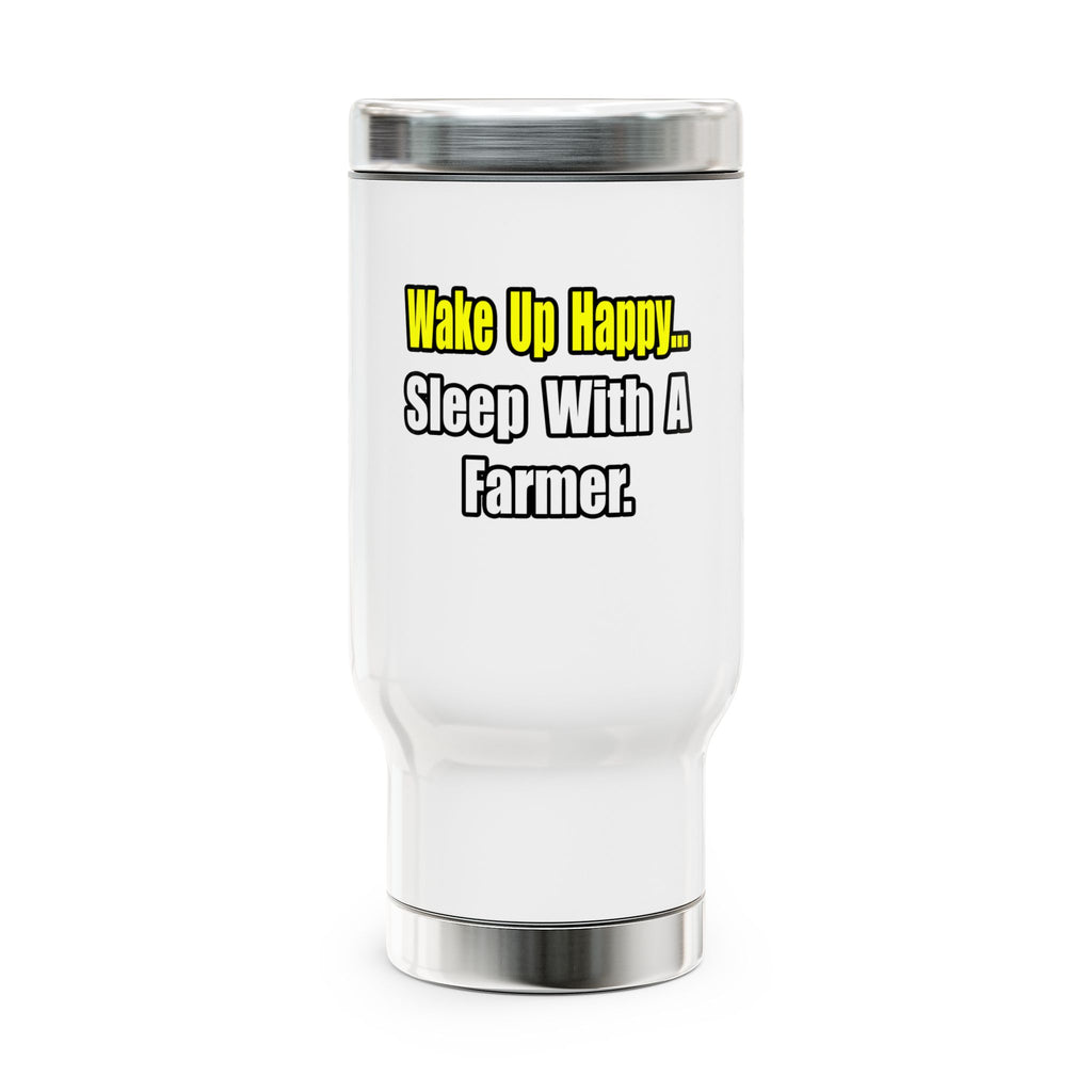 Sleep With a Farmer - Stainless Steel Travel Mug with Handle, 14oz