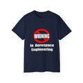 No Whining In Aerospace Engineering - Unisex Ultra Cotton Tee