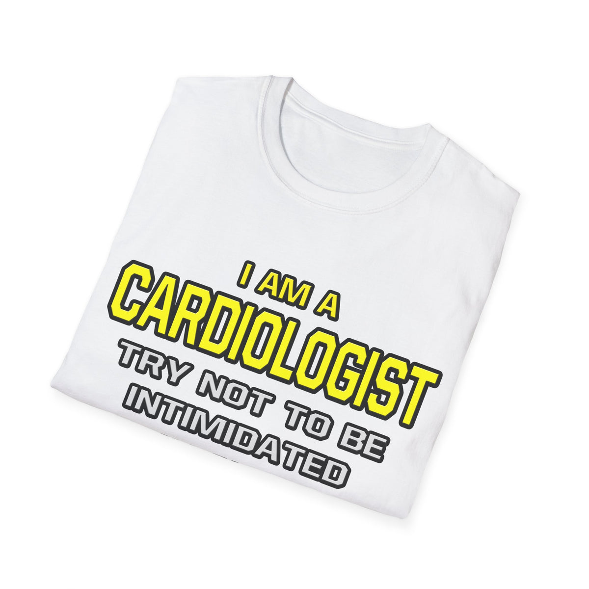 Cardiologist...Superior Intelligence - Unisex Softstyle T-Shirt