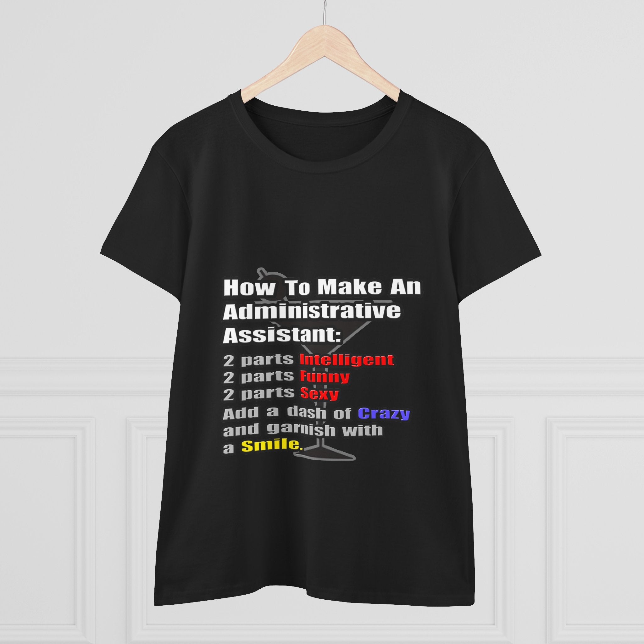 How To Make an Administrative Assistant - Women's Midweight Cotton Tee