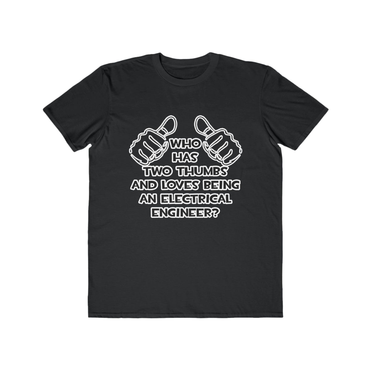 Two Thumbs...Electrical Engineer - Men's Lightweight Fashion Tee