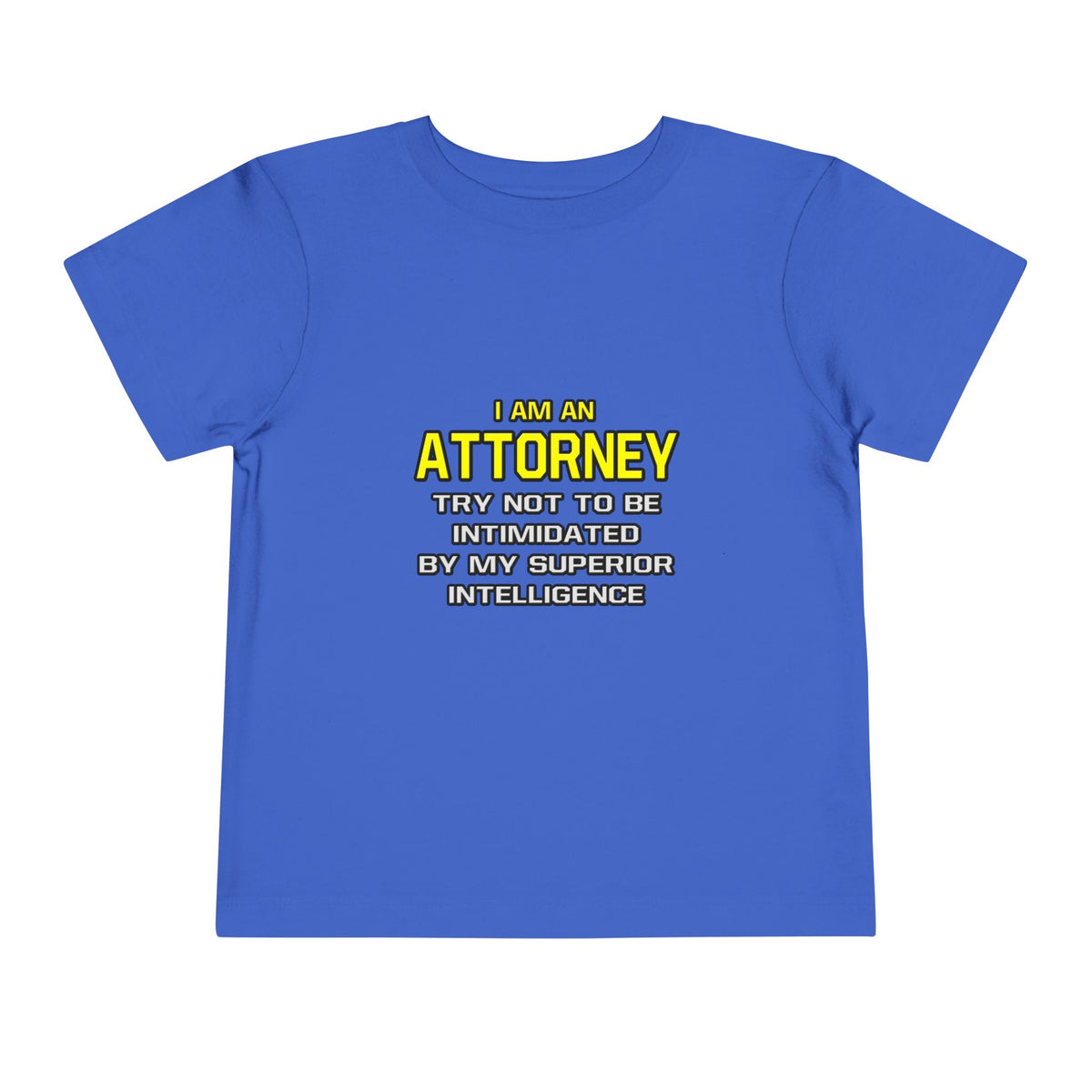 Attorney...Superior Intelligence - Toddler Short Sleeve Tee